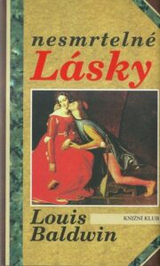 NESMRTELNÉ LÁSKY – Louis Baldwin