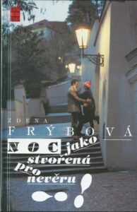 NOC JAKO STVOŘENÁ PRO NEVĚRU