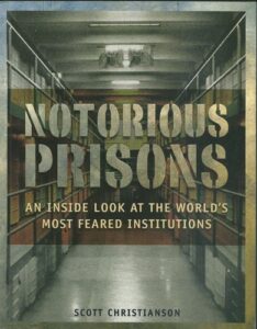 NOTORIOUS PRISONS
