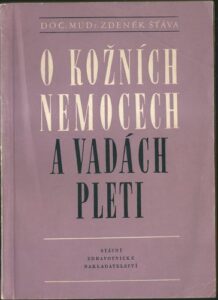 O KOŽNÍCH NEMOCECH A VADÁCH PLETI – Zdeněk Šťáva