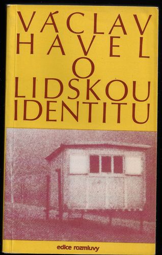 O LIDSKOU IDENTITU – Václav Havel