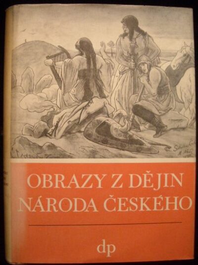 OBRAZY Z DĚJIN NÁRODA ČESKÉHO – Vladislav Vančura