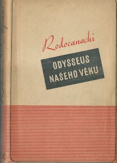 ODYSSEUS NAŠEHO VĚKU – C. P. Rodocanachi