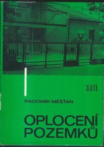 OPLOCENÍ POZEMKŮ – Radomír Měšťan