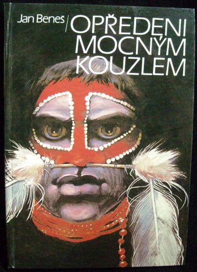 OPŘEDENI MOCNÝM KOUZLEM – Jan Beneš