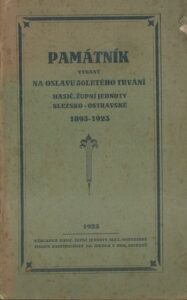 PAMÁTNÍK NA OSLAVU 30LETÉHO TRVÁNÍ HASIČ. ŽUPNÍ JEDNOTY SLEZSKO-OSTRAVSKÉ