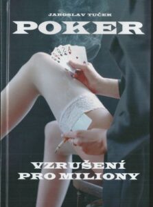 POKER: VZRUŠENÍ PRO MILIONY – Jaroslav Tuček