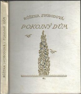 POKOJNÝ DŮM – Růžena Svobodová
