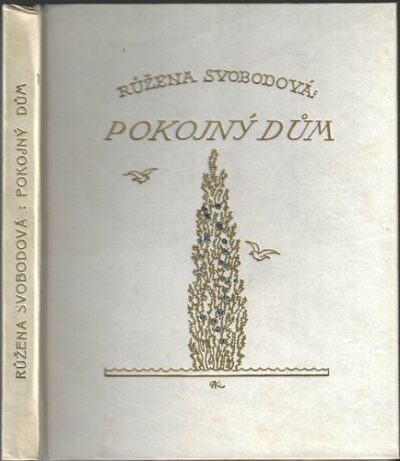 POKOJNÝ DŮM – Růžena Svobodová