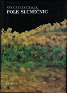 POLE SLUNEČNIC – Věra Stolaříková