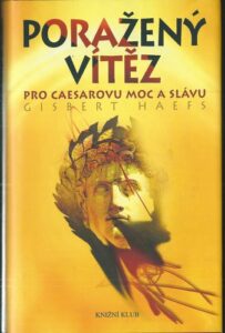 PORAŽENÝ VÍTĚZ – Gisbert Haefs