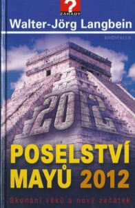 POSELSTVÍ MAYŮ 2012 – Walter-Jrg Langbein