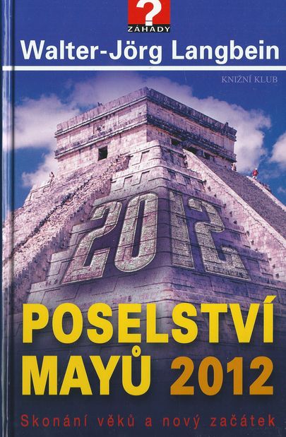 POSELSTVÍ MAYŮ 2012 – Walter-Jrg Langbein