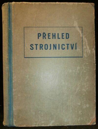 PŘEHLED STROJNICTVÍ – Kolektiv autorů