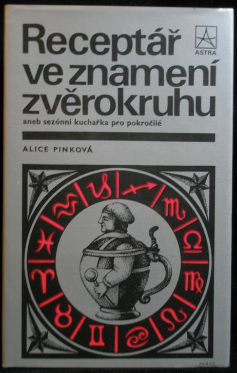 RECEPTÁŘ VE ZNAMENÍ ZVĚROKRUHU – Alice Pinková