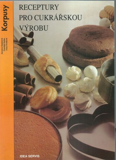 RECEPTURY PRO CUKRÁŘSKOU VÝROBU – KORPUSY