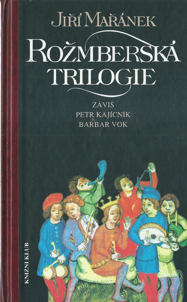 ROŽMBERSKÁ TRILOGIE – Jiří Mařánek