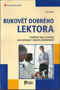RUKOVĚŤ DOBRÉHO LEKTORA – Petr Kazík