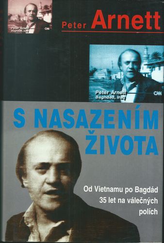 S NASAZENÍM ŽIVOTA – Peter Arnett