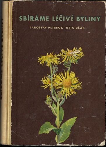 SBÍRÁME LÉČIVÉ ROSTLINY – Jaroslav Petrbok