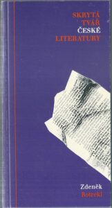 SKRYTÁ TVÁŘ ČESKÉ LITERATURY – Zdeněk Rotrekl