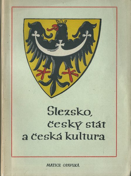 SLEZSKO, ČESKÝ STÁT A ČESKÁ KULTURA – detail 1