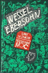 SMRŤ NA SAMOTE / ROZDELENÁ NOC – Wessel Ebersohn