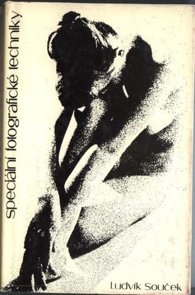 SPECIÁLNÍ FOTOGRAFICKÉ TECHNIKY – Ludvík Souček