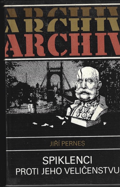 spiklprotijehovelicenst SPIKLENCI PROTI JEHO VELIČENSTVU – Jiří Pernes