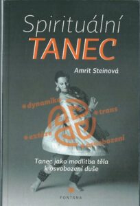 SPIRITUÁLNÍ TANEC – Amrit Steinová