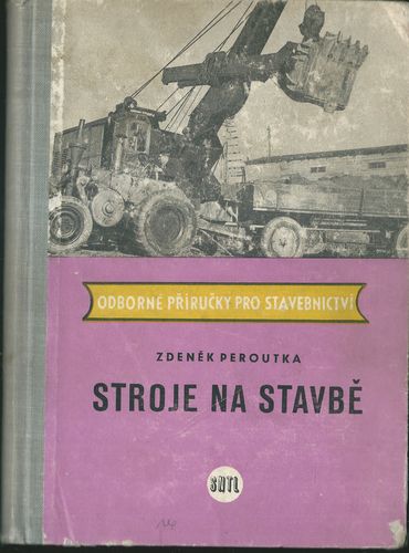 stronasta STROJE NA STAVBĚ – Zdeněk Peroutka