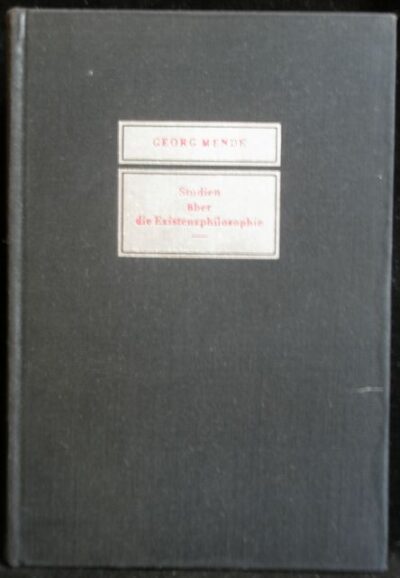 STUDIEN ÜBER DIE EXISTENZPHILOSOPHIE – Georg Mende