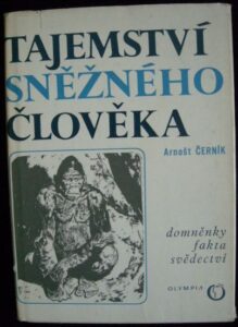TAJEMSTVÍ SNĚŽNÉHO ČLOVĚKA – Arnošt Černík
