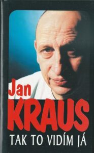 TAK TO VIDÍM JÁ – Jan Kraus