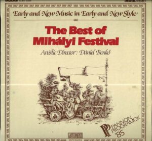 THE BEST OF MIHÁLYI FESTIVAL – EARLY AND NEW MUSIC IN EARLY AND NEW STYLE (LP)