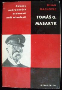TOMÁŠ G. MASARYK – Milan Machovec