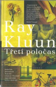 TŘETÍ POLOČAS – Ray Kluun