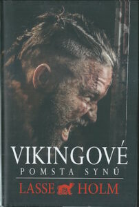 VIKINGOVÉ: POMSTA SYNŮ – Lasse Holm