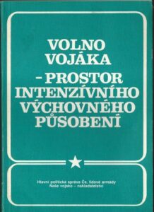 VOLNO VOJÁKA – PROSTOR INTENZÍVNÍHO VÝCHOVNÉHO PŮSOBENÍ