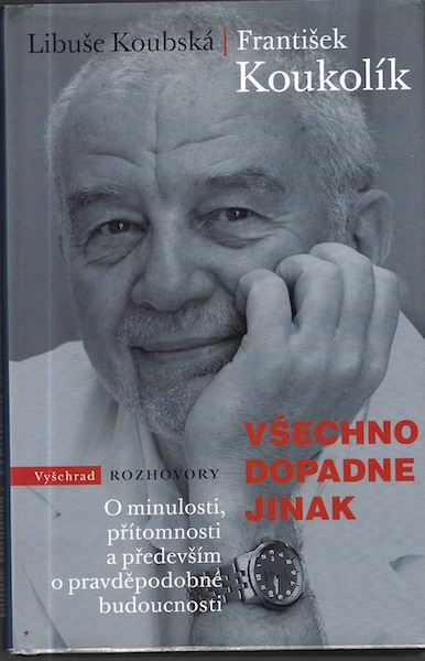 kouklikvsechndopadnjinak VŠECHNO DOPADNE JINAK