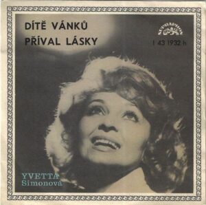 YVETTA SIMONOVÁ – DÍTĚ VÁNKŮ / PŘÍVAL LÁSKY (SP)