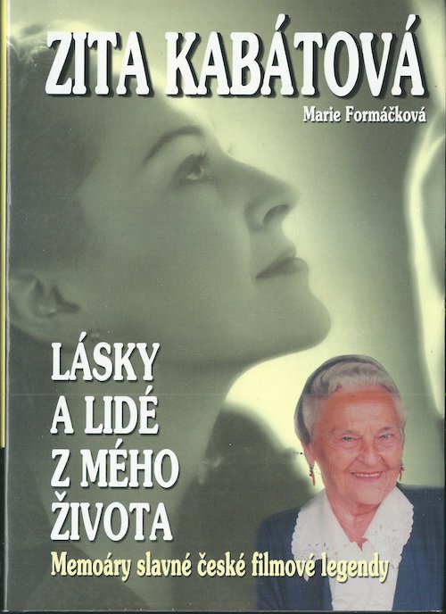 ZITA KABÁTOVÁ: LÁSKY A LIDÉ Z MÉHO ŽIVOTA – Marie Formáčková