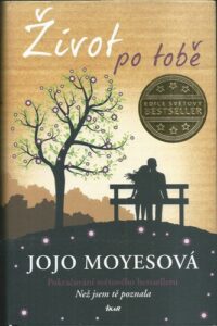 ŽIVOT PO TOBĚ – Jojo Moyesová
