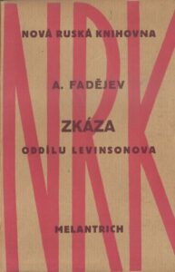 ZKÁZA ODDÍLU LEVINSONOVA – A. Fadějev