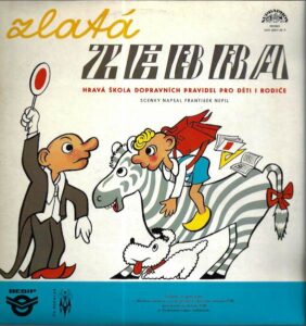 ZLATÁ ZEBRA – HRAVÁ ŠKOLA DOPRAVNÍCH PRAVIDEL PRO DĚTI I RODIČE (LP)