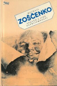 ZPOVĚĎ A JINÉ NEPŘÍJEMNOSTI – Michail Zoščenko