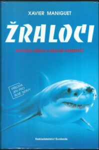 ŽRALOCI – MYTICKÁ HRŮZA A REÁLNÉ NEBEZPEČÍ