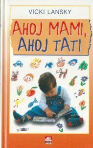AHOJ MAMI, AHOJ TATI – Vicki Lansky