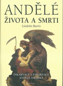 ANDĚLÉ ŽIVOTA A SMRTI – Liselotte Baertz