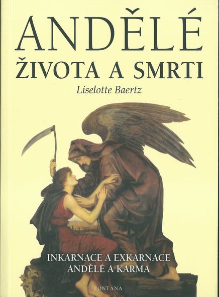 ANDĚLÉ ŽIVOTA A SMRTI – Liselotte Baertz